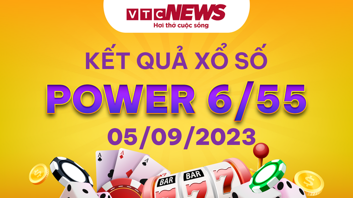 Vietlott Power 6/55 5/9 - Kết quả xổ số Vietlott ngày 5/9/2023 