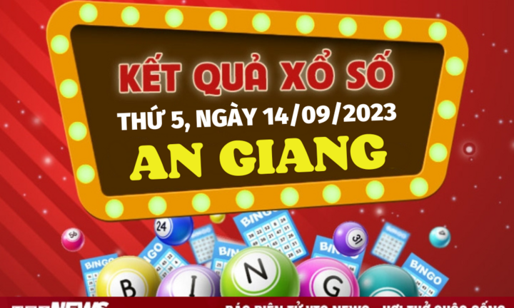 Kết quả xổ số An Giang ngày 14/9/2023 - XSAG hôm nay 14/9