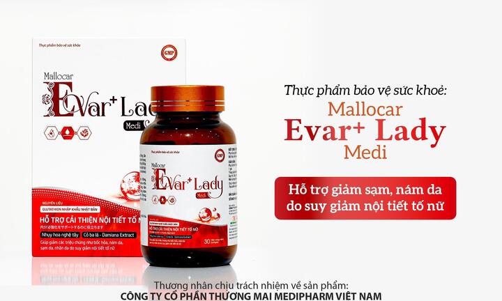Mallocar Evar+ Lady Medi: Hỗ trợ giảm sạm, nám da do suy giảm nội tiết tố nữ