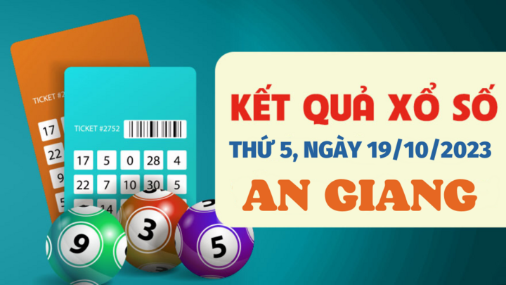 Kết quả xổ số An Giang thứ 5 ngày 19/10/2023 - XSAG 19/10