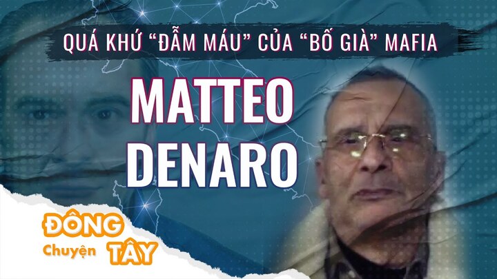 'Bố già Mafia cuối cùng' và quá khứ đẫm máu 