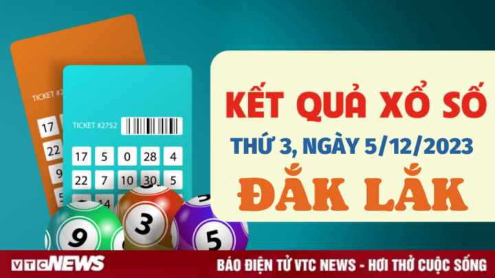 Kết quả xổ số Đắk Lắk hôm nay 5/12/2023 - XSDLK 5/12