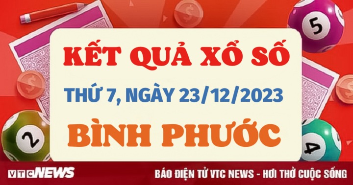 Kết quả xổ số Bình Phước hôm nay 23/12 - XSBP 23/12/2023 