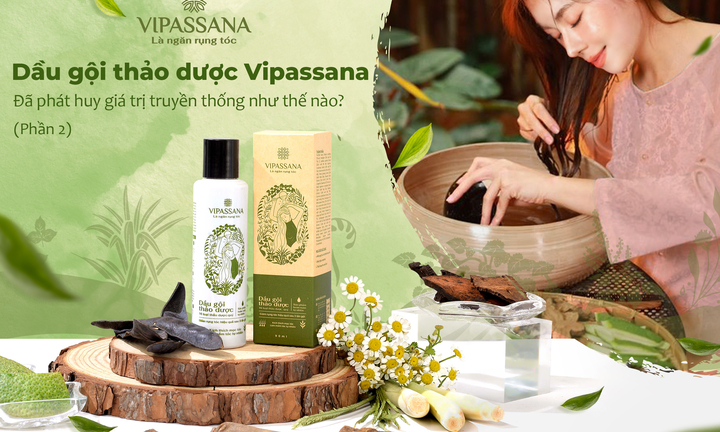 Dầu gội thảo dược Vipassana: Sự kỳ diệu của thảo dược thiên nhiên