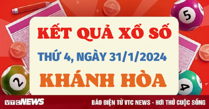 XSKH 31/1 - Kết quả xổ số Khánh Hòa hôm nay 31/1/2024