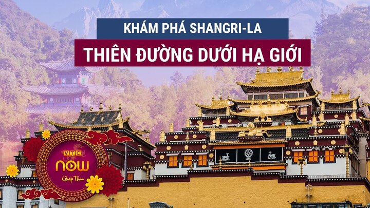 Đi tìm 'Thiên đường dưới hạ giới' tại Shangri-La, Trung Quốc