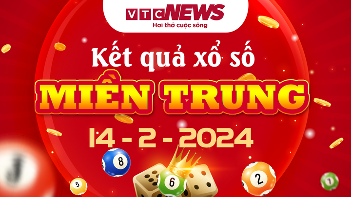 Kết quả xổ số miền Trung ngày 14/2/2024 - XSMT hôm nay 14/2
