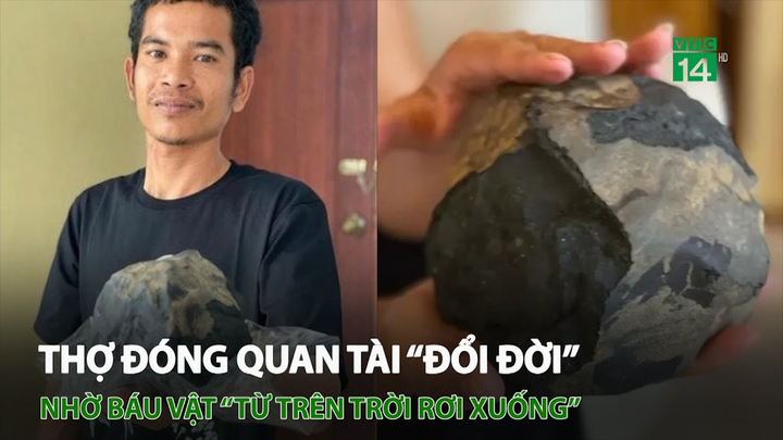 Thợ đóng quan tài đổi đời nhờ báu vật 'từ trên trời rơi xuống'