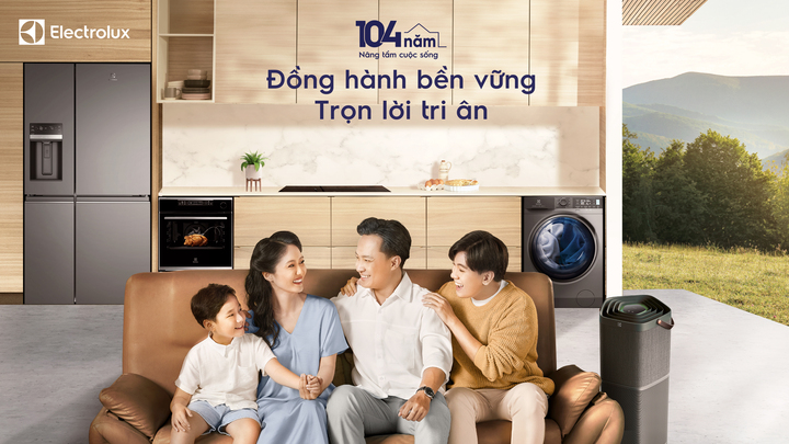 Electrolux ghi dấu 30 năm nâng tầm cuộc sống cùng người Việt Nam