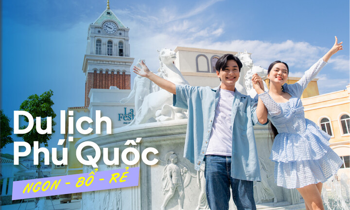 Lưu ngay những bí kíp cho chuyến đi Phú Quốc 'ngon bổ rẻ'