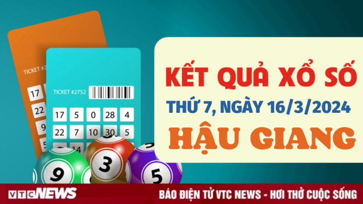 XSHG 16/3 - Kết quả xổ số Hậu Giang hôm nay 16/3/2024 - KQXSHG ngày 16 tháng 3