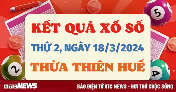 XSTTH 18/3 - Kết quả xổ số Thừa Thiên Huế hôm nay 18/3/2024 - KQXSTTH 18/3