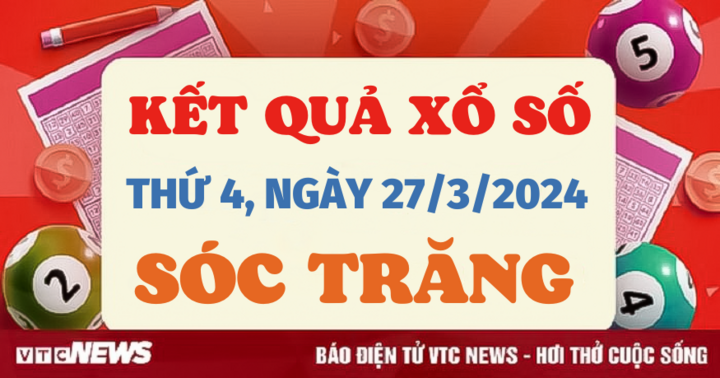 XSST 27/3 - Kết quả xổ số Sóc Trăng hôm nay 27/3/2024 - KQXSST ngày 27 tháng 3