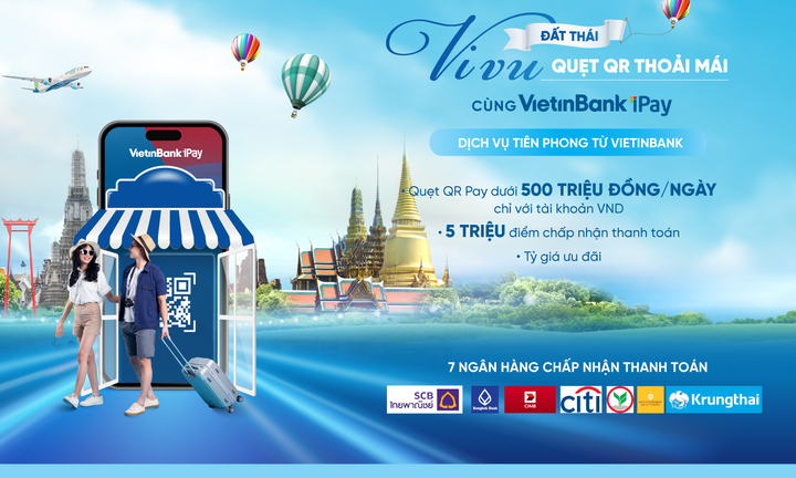 VietinBank ra mắt dịch vụ thanh toán xuyên biên giới cho khách du lịch Thái Lan