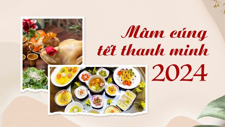 Gợi ý mâm cúng Tết Thanh minh 2024 tại nhà và ngoài mộ chuẩn nhất