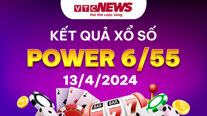 Vietlott 13/4 - Kết quả xổ số Vietlott hôm nay 13/4/2024 - Xổ số Power 6/55 13/4