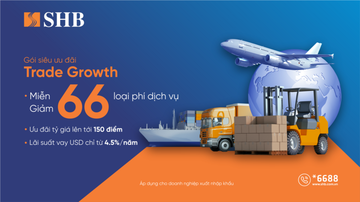 SHB ưu đãi lãi vay USD từ 4,5%/năm, miễn giảm nhiều loại phí dịch vụ