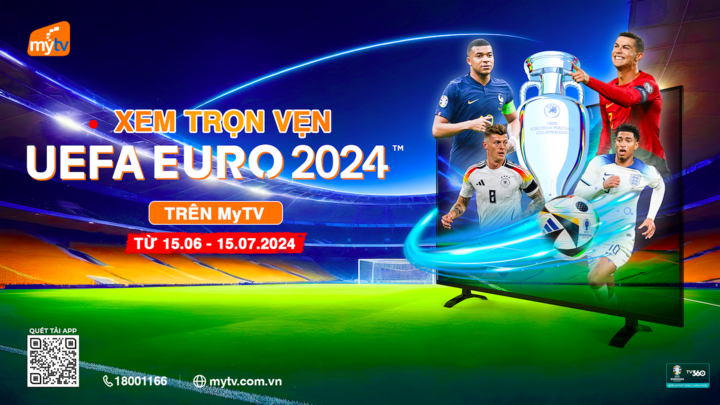 Xem trọn vẹn vòng chung kết Euro 2024 trên dịch vụ MyTV đa nền tảng của VNPT