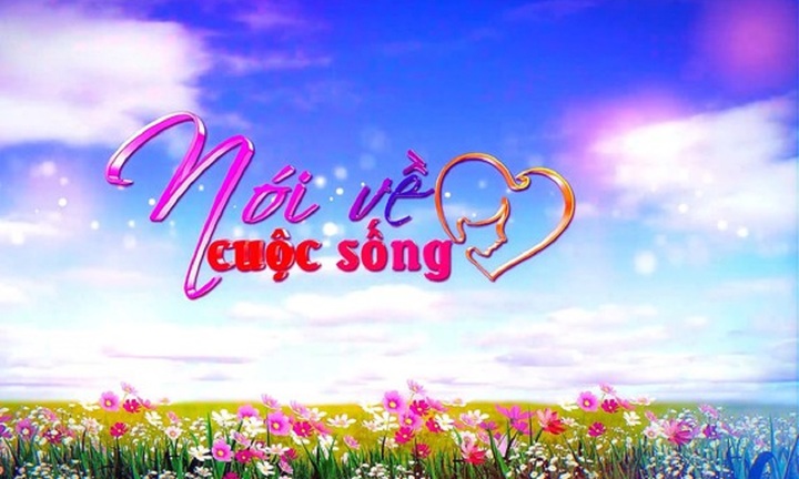 Chương trình 'Nói về cuộc sống' phiên bản mới trở lại trên kênh VTC9