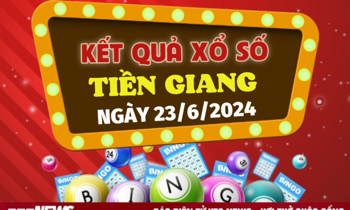XSTG 23/6 - Kết quả xổ số Tiền Giang hôm nay 23/6/2024 - XSTG Chủ nhật