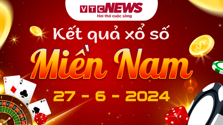 XSMN 27/6 - Kết quả xổ số miền Nam hôm nay 27/6/2024 - XSMN thứ Năm