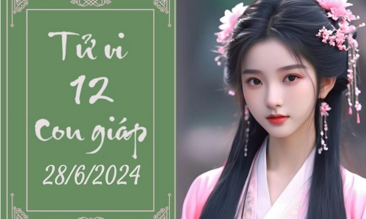 Tử vi 12 con giáp hôm nay ngày 28/6/2024: Dậu cẩn thận, Mão thận trọng