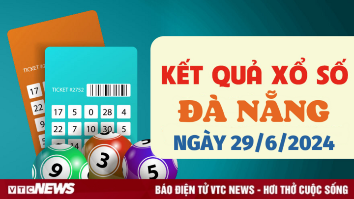 XSDNA 29/6 - Kết quả xổ số Đà Nẵng hôm nay 29/6/2024 - XSDNA thứ Bảy