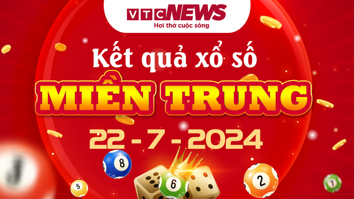 XSMT 22/7 - Trực tiếp kết quả xổ số miền Trung hôm nay 22/7/2024 - XSMT thứ Hai
