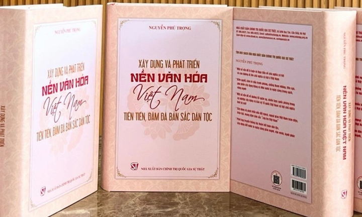 Cuốn sách tâm huyết cho mai sau của Tổng Bí thư về xây dựng nền văn hóa Việt Nam