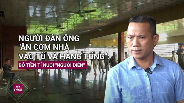 Người đàn ông chi chục tỷ cưu mang người tâm thần