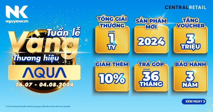 Đến Nguyễn Kim bắt trọn thời điểm mua điện máy Aqua, Philips giá hời nhất