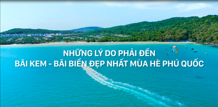 Bãi Kem - Bãi biển không thể bỏ lỡ tại Phú Quốc mùa này