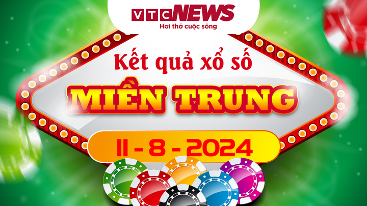 XSMT 11/8 - Kết quả xổ số miền Trung hôm nay 11/8/2024 - XSMT Chủ nhật