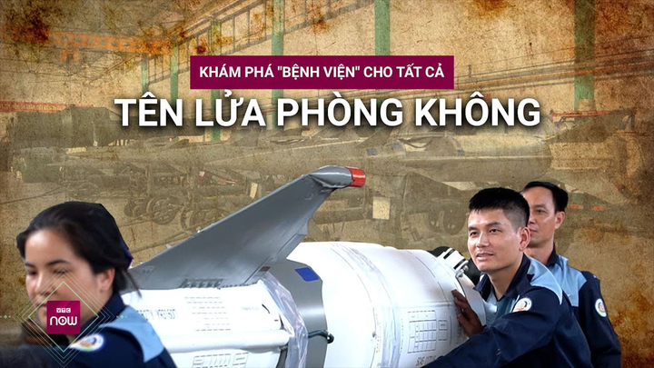 Khám phá 'bệnh viện' tên lửa lớn nhất Việt Nam