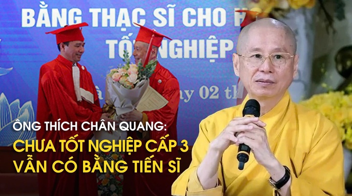  Ông Thích Chân Quang chưa tốt nghiệp cấp 3 đã có bằng tiến sĩ, Bộ GD&ĐT nói gì?