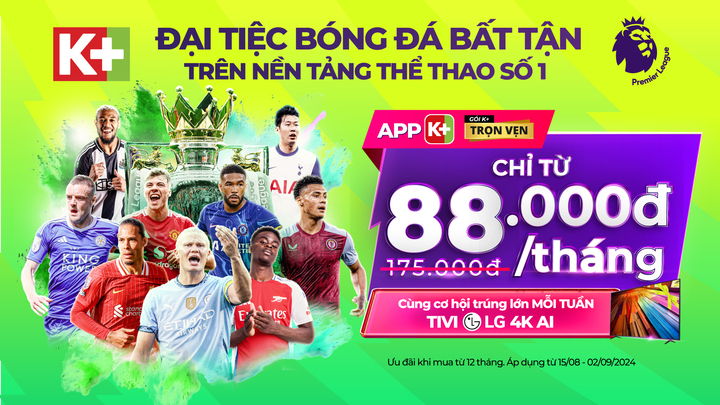 Thưởng thức Ngoại hạng Anh, vòng loại World Cup 2026 khu vực châu Á cùng K+