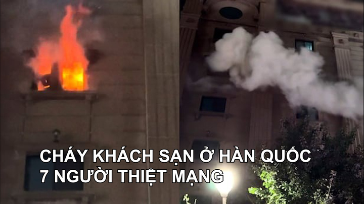 Cháy khách sạn ở Hàn Quốc, ít nhất 7 người thiệt mạng