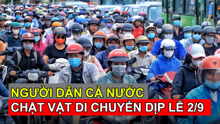 Người dân cả nước chật vật di chuyển dịp lễ 2/9