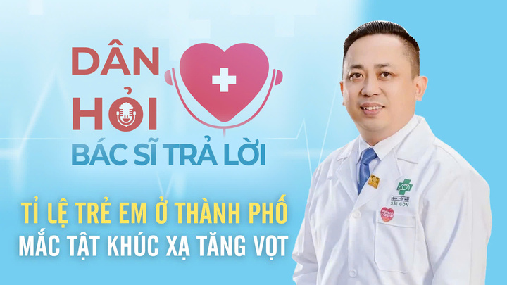 Vì sao tỉ lệ trẻ em ở thành phố mắc tật khúc xạ tăng cao?