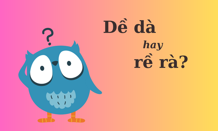 Nhiều người tranh cãi: 'Dề dà' hay 'rề rà'?