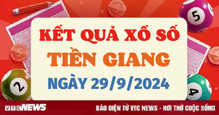 XSTG 29/9 - Kết quả xổ số Tiền Giang hôm nay 29/9/2024 - XSTG Chủ nhật