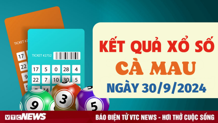 XSCM 30/9 - Kết quả xổ số Cà Mau hôm nay 30/9/2024 - XSCM thứ Hai