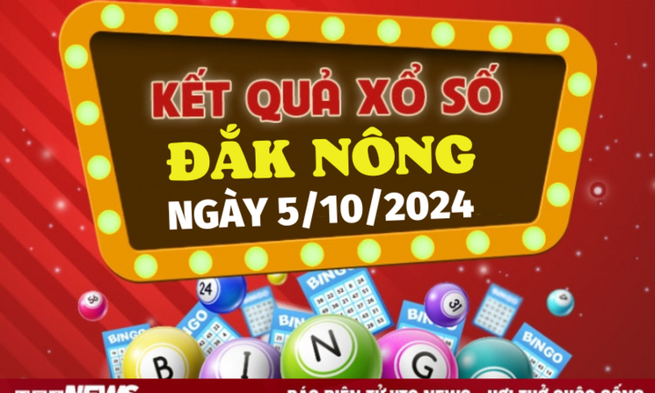 XSDNO 5/10 - Kết quả xổ số Đắk Nông hôm nay 5/10/2024 - XSDNO thứ Bảy
