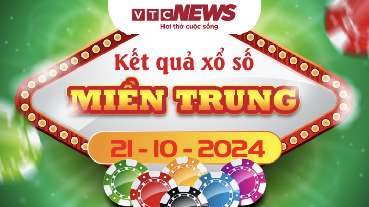 XSMT 21/10 - Trực tiếp kết quả xổ số miền Trung hôm nay 21/10/2024