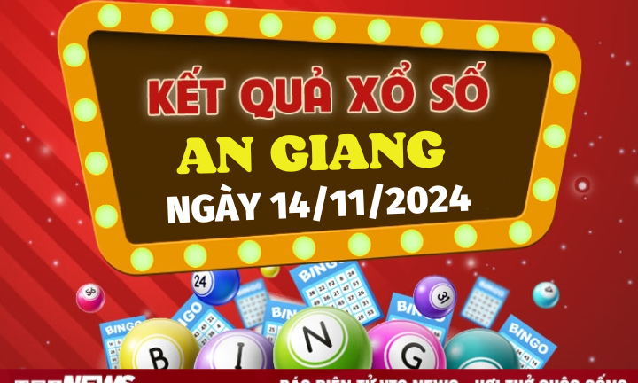 XSAG 14/11 - Kết quả xổ số An Giang hôm nay 14/11/2024 - XSAG thứ Năm