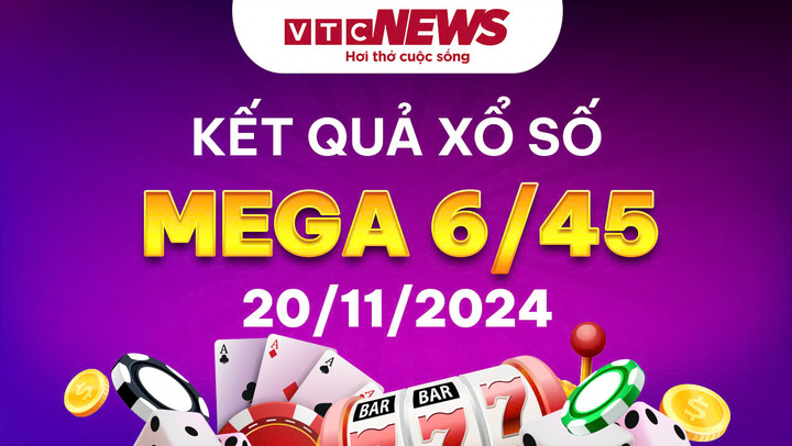 Vietlott 20/11 - Kết quả xổ số Vietlott hôm nay 20/11/2024 - Xổ số Mega 6/45