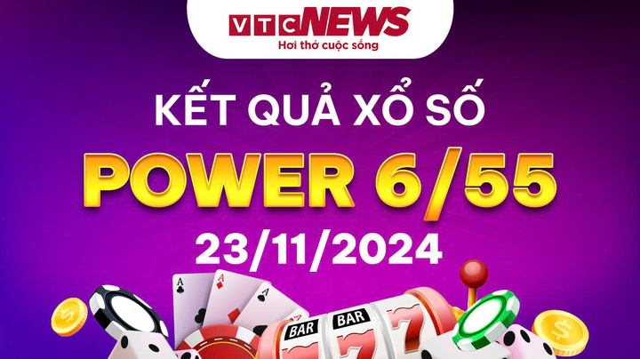 Vietlott 23/11 - Kết quả xổ số Vietlott hôm nay 23/11/2024 - Xổ số Power 6/55