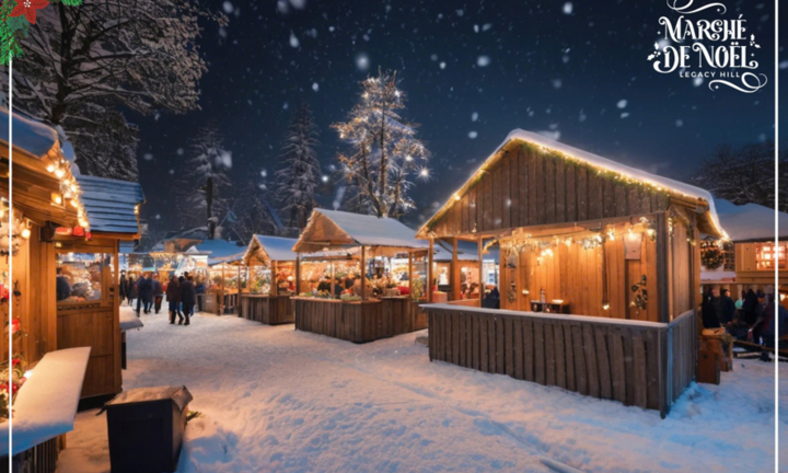 Đến Legacy Hill khám phá vẻ đẹp rực rỡ của Hội chợ Giáng sinh - Marché de Noël