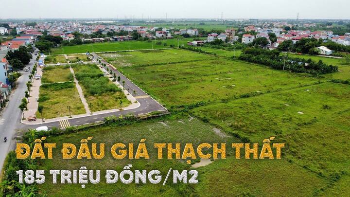 185 triệu đồng/m2 đất đấu giá Thạch Thất, môi giới nói bình thường