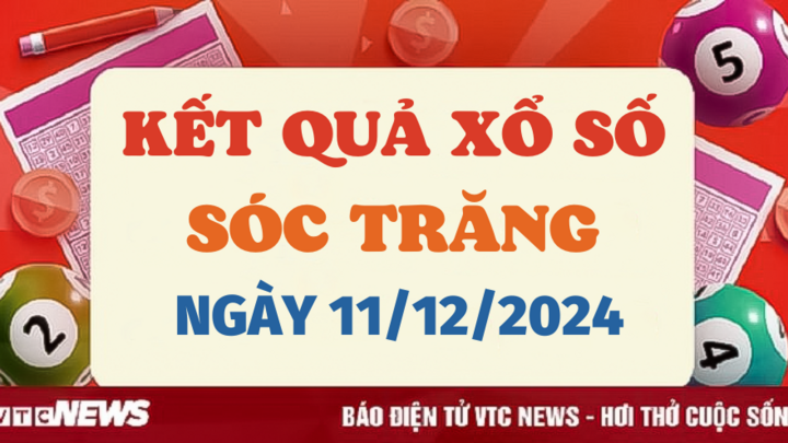 Kết quả xổ số Sóc Trăng hôm nay 11/12/2024 - XSST 11/12